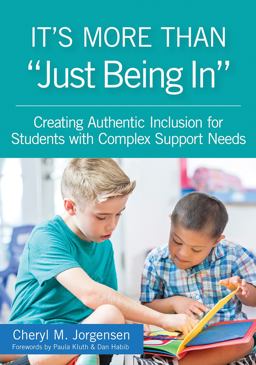 It`s More Than Just Being in Creating Authentic Inclusion for Students with Complex Support Needs  9781681250786 Front Cover