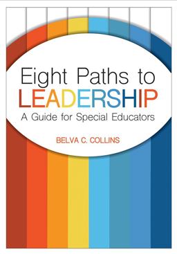 Eight Paths to Leadership A Guide for Special Educators  9781681251714 Front Cover