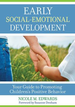 Early Social-Emotional Development Your Guide to Promoting Children's Positive Behavior  9781681251929 Front Cover