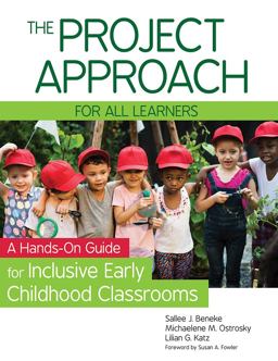 The Project Approach for All Learners: A Hands-on Guide for Inclusive Early Childhood Classrooms  9781681252285 Front Cover