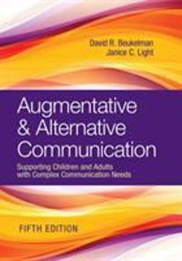 Augmentative & Alternative Communication: Supporting Children and Adults With Complex Communication Needs  9781681253039 Front Cover