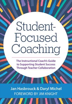 Student-Focused Coaching The Instructional Coach's Guide to Supporting Student Success Through Teacher Collaboration  9781681254944 Front Cover