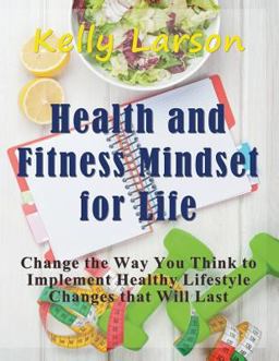 Health and Fitness Mindset for Life