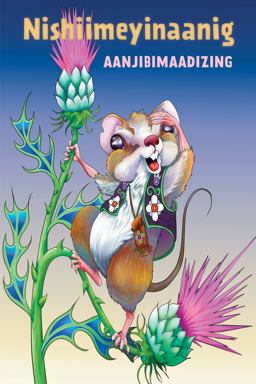 Nishiimeyinaanig  9781681341774 Front Cover