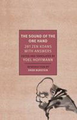 Sound of the One Hand 281 Zen Koans with Answers  9781681370224 Front Cover