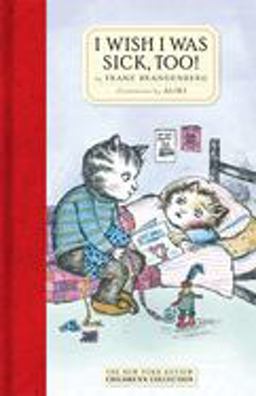 I Wish I Was Sick, Too!  9781681372280 Front Cover