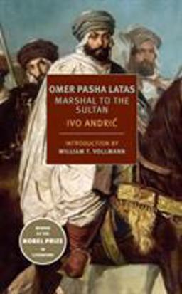 Omer Pasha Latas Marshal to the Sultan  9781681372525 Front Cover