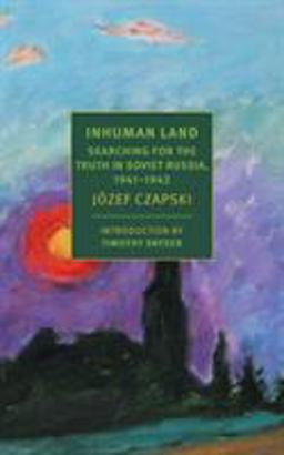 Inhuman Land Searching for the Truth in Soviet Russia, 1941-1942  9781681372563 Front Cover