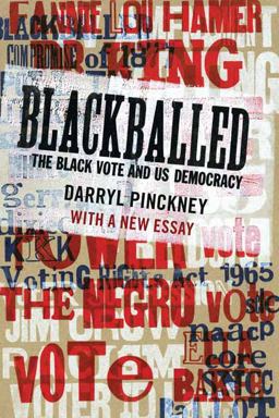 Blackballed: the Black Vote and US Democracy With a New Essay  9781681375595 Front Cover