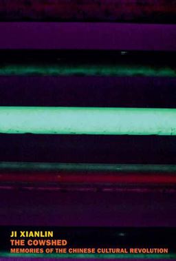 Cowshed Memories of the Chinese Cultural Revolution  9781681376578 Front Cover