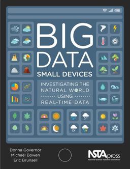 Big Data, Small Devices Investigating the Natural World Using Real-Time Data  9781681402765 Front Cover