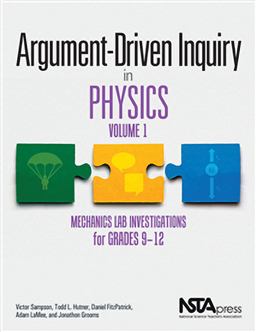 Argument-Driven Inquiry in Physics, Volume 1 Mechanics Lab Investigations for Grades 9-12  9781681405131 Front Cover