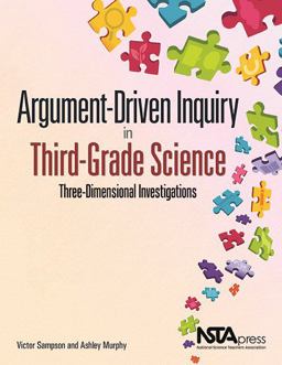 Argument-Driven Inquiry in Third-Grade Science Three Dimensional Investigations  9781681405179 Front Cover