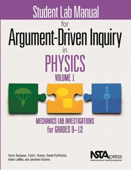 Student Lab Manual for Argument-Driven Inquiry in Physics, Volume 1 Mechanics Lab Investigations for Grades 9-12  9781681405797 Front Cover
