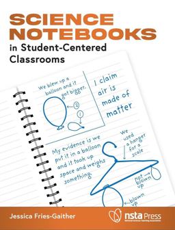 Science Notebooks in Student-Centered Classrooms 1st 2022 9781681407074 Front Cover