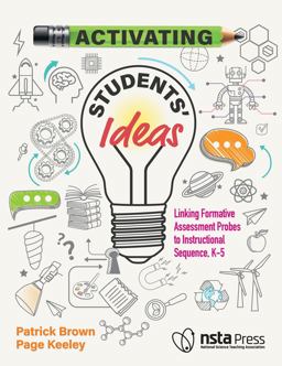 Activating Students' Ideas Linking Formative Assessment Probes to Instructional Sequence  9781681409689 Front Cover