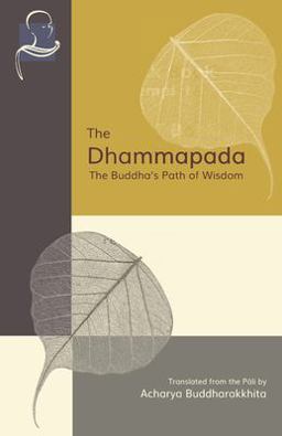 Dhammapada The Buddha's Path of Wisdom  9781681722733 Front Cover