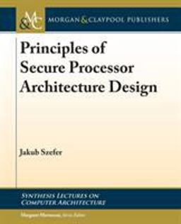 Principles of Secure Processor Architecture Design