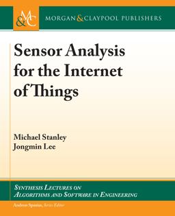 Sensor Analysis for the Internet of Things Sensor Analysis for the Internet of Things