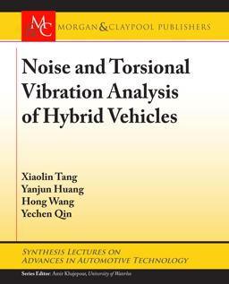 Noise and Torsional Vibration Analysis of Hybrid Vehicles Noise and Torsional Vibration Analysis of Hybrid Vehicles