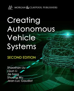 Creating Autonomous Vehicle Systems: 2nd 9781681739373 Front Cover