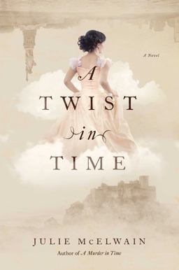 Twist in Time A Novel 2018 9781681777658 Front Cover