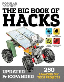 Big Book of Hacks (Popular Science) - Revised Edition 264 Amazing DIY Tech Projects  9781681880426 Front Cover