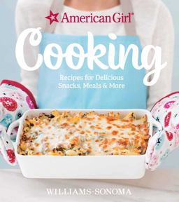 American Girl Cooking Recipes for Delicious Snacks, Meals and More  9781681881010 Front Cover