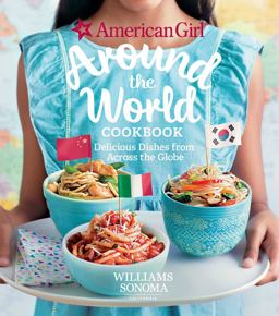 American Girl: Around the World Cookbook Delicious Dishes from Across the Globe  9781681882802 Front Cover