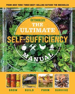 The Ultimate Self-Sufficiency Manual The Ultimate Self-Sufficiency Manual