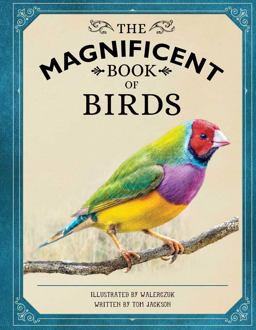 The Magnificent Book of Birds The Magnificent Book of Birds