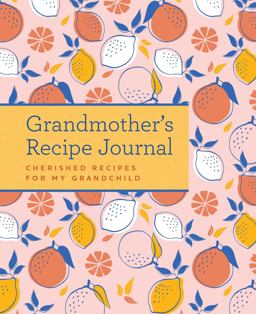 Grandmother's Recipe Journal Grandmother's Recipe Journal