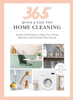 365 Quick and Easy Tips: Home Cleaning 365 Quick and Easy Tips: Home Cleaning