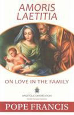 Amoris Laetitia: The Joy of Love; on Love in the Family  9781681920023 Front Cover