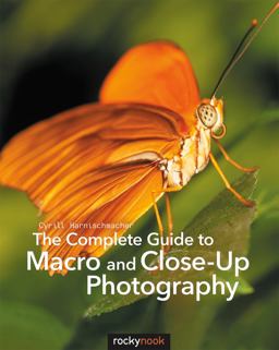 Complete Guide to Macro and Close-Up Photography  9781681980522 Front Cover