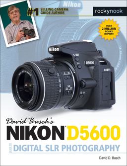 David Busch's Nikon D5600 Guide to Digital SLR Photography  9781681982625 Front Cover