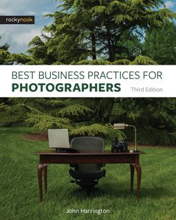 Best Business Practices for Photographers, Third Edition 3rd 9781681982663 Front Cover
