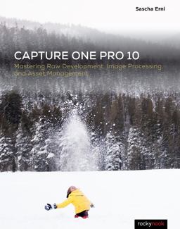 Capture One Pro 10 Mastering Raw Development, Image Processing, and Asset Management  9781681982908 Front Cover