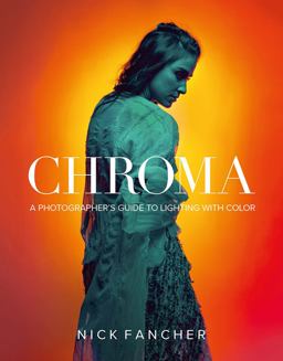Chroma A Photographer's Guide to Lighting with Color  9781681983103 Front Cover
