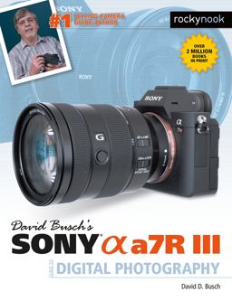 David Busch's Sony Alpha A7R III Guide to Digital Photography  9781681983790 Front Cover