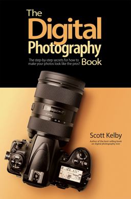 Digital Photography Book The Step-By-step Secrets for How to Make Your Photos Look Like the Pros'!  9781681986715 Front Cover