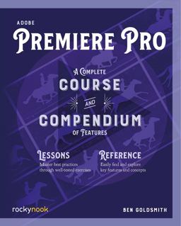 Adobe Premiere Pro A Complete Course and Compendium of Features  9781681986876 Front Cover