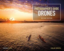 Photographer's Guide to Drones, 2nd Edition  9781681988993 Front Cover