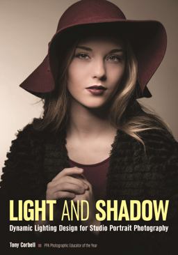 Light and Shadow Dynamic Lighting Design for Studio Portrait Photography  9781682031407 Front Cover