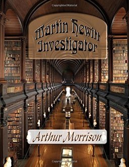 Martin Hewitt, Investigator