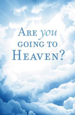 Are You Going to Heaven?