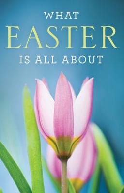 What Easter Is All about (Pack Of 25)
