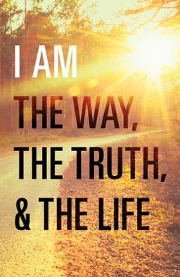 I Am the Way, the Truth, and the Life (Pack Of 25)