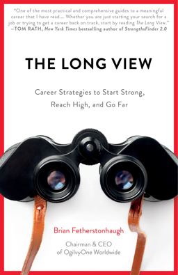Long View Career Strategies to Start Strong, Reach High, and Go Far  9781682302934 Front Cover