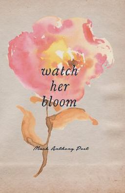 Watch Her Bloom Watch Her Bloom